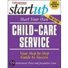 Start Your Own Child-Care Service door Lynn Jacquelyn