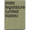 State Legislature (United States) door Miriam T. Timpledon