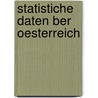 Statistiche Daten Ber Oesterreich door Julius Von Twardowski