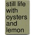Still Life With Oysters and Lemon