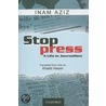 Stop Press A Life In Journalism C door Inam Aziz