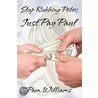 Stop Robbing Peter, Just Pay Paul door Pam Williams