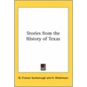 Stories From The History Of Texas door Willard Frances Scarborough