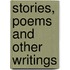 Stories, Poems And Other Writings