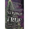 Strange But True Strange But True door Fate Magazine