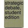 Strategic Debate, Student Edition door Wood R