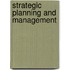 Strategic Planning and Management