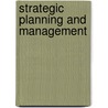 Strategic Planning and Management door David Bertocci