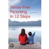 Stress-Free Parenting In 12 Steps