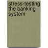 Stress-Testing the Banking System door M. Quagliariello