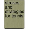 Strokes and Strategies for Tennis door Jr.H.C. Byler