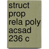 Struct Prop Rela Poly Acsad 236 C door Onbekend