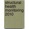 Structural Health Monitoring 2010 by Unknown