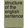 Structure of the English Sentence door Lillian Gertrude Kimball