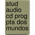 Stud Audio Cd Prog Pta Dos Mundos