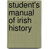 Student's Manual of Irish History by Mary Frances Cusack