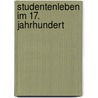 Studentenleben Im 17. Jahrhundert door Konrad Beyer