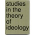 Studies In The Theory Of Ideology