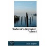 Studies Of A Biographer, Volume I by Sir Leslie Stephen