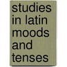 Studies in Latin Moods and Tenses door Herbert Charles Elmer