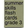 Summer Skills Flash Cards Grade 3 door Onbekend