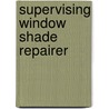 Supervising Window Shade Repairer door Onbekend
