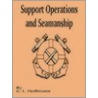 Support Operations And Seamanship door G.L. Hoffmann