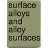 Surface Alloys And Alloy Surfaces