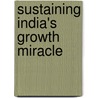 Sustaining India's Growth Miracle door Charles W. Calomiris