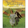 Sweet Clara And The Freedom Quilt by Deborah Hopkinson