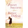 Sweet Success After Bitter Defeat door Evelyn Murray Drayton