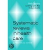 Systematic Reviews in Health Care door Paul P. Glasziou