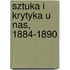 Sztuka I Krytyka U Nas, 1884-1890