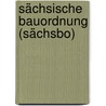 Sächsische Bauordnung (sächsbo) by Unknown
