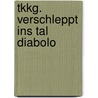 Tkkg. Verschleppt Ins Tal Diabolo door Stefan Wolf
