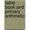 Table Book and Primary Arithmetic door Joseph Ficklin