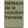Tableaux de La Rvolution Franaise door Wilhelm Adolf Schmidt