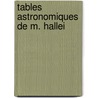 Tables Astronomiques de M. Hallei door Edmond Halley