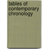 Tables Of Contemporary Chronology door Anonymous Anonymous