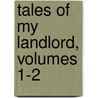 Tales Of My Landlord, Volumes 1-2 by Walter Scott