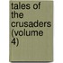 Tales Of The Crusaders (Volume 4)