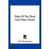 Tales of the Dead and Other Poems