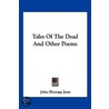 Tales of the Dead and Other Poems door John Heneage Jesse