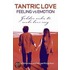 Tantric Love - Feeling Vs Emotion