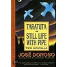 Taratuta and Still Life with Pipe by Jose Donoso