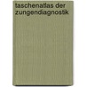 Taschenatlas der Zungendiagnostik door Claus C. Schnorrenberger