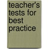 Teacher's Tests For Best Practice door Kerridge
