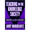 Teaching In The Knowledge Society door Professor Andy Hargreaves