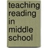 Teaching Reading in Middle School