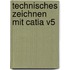 Technisches Zeichnen Mit Catia V5